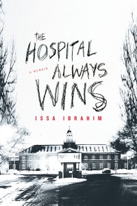 Hospital Always Wins, The